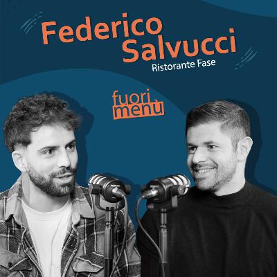 Federico Salvucci: la filosofia di "Fase", innovare senza dimenticare 🧑🏼‍🍳