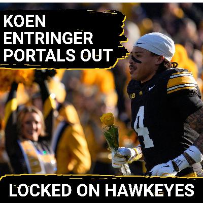 STUNNED? Hawkeyes must RESPOND as Koen Entringer LEAVES via Portal—TRANSFER PORTAL Impact Grows