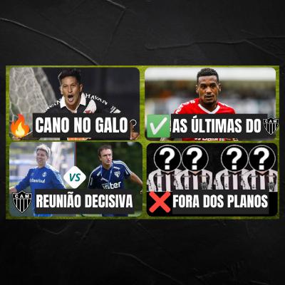 🔥 CANO NO GALO? ⚠️ REUNIÃO DECISIVA ❌ ATLETAS FORA DOS PLANOS ✅ AS NOVIDADES NO GALO