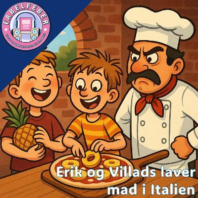 #73 Erik og Villads laver mad i Italien (Erik og Villads på nye eventyr)