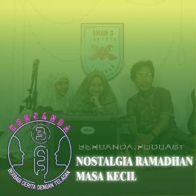 Nostalgia Ramadhan Masa Kecil