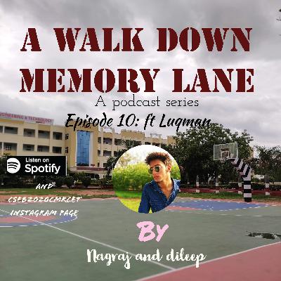 Episode 10 : ft Luqmanuddin Siddiqui