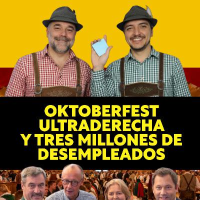 Oktoberfest, ultraderecha y 3 millones de desempleados