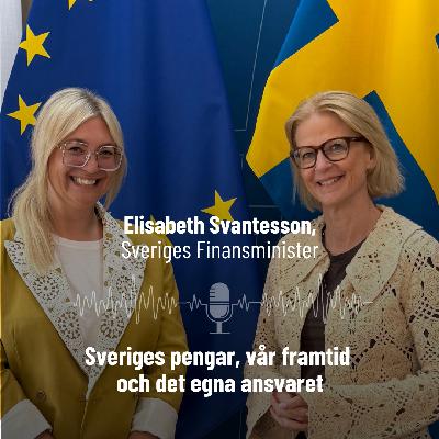 56. Elisabeth Svantesson: Sveriges pengar, vår framtid och det egna ansvaret