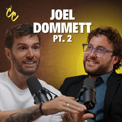 JOEL DOMMETT (Pt. 2): The Secret Behind The Work Ethic That Lead To Comedy Success