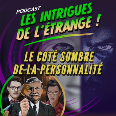 Saison 3 - Episode 5 : Le coté sombre de la personnalité