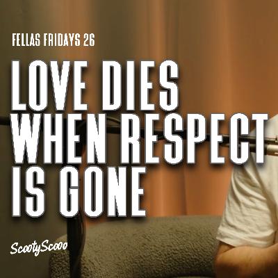Love Dies When Respect Is Gone | Episode 26 Love Dies When Respect Is Gone | Episode 26