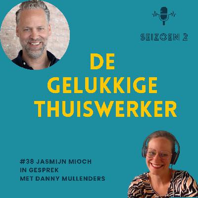 #38 Wees geen speelbal van je werkomgeving met Danny Mullenders