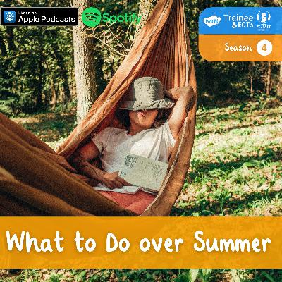 S4 E9: What to Do over Summer S4 E9: What to Do over Summer