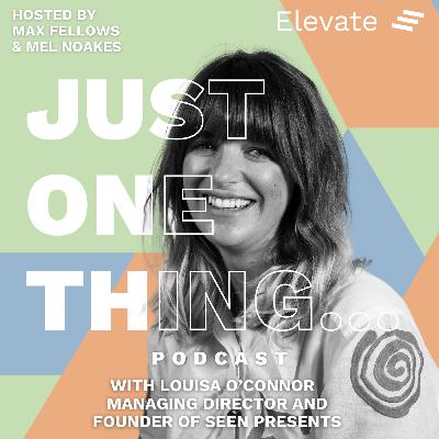 Louisa O’Connor – Managing Director and Founder of Seen Presents Louisa O’Connor – Managing Director and Founder of Seen Presents