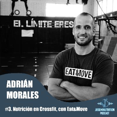 3. Nutrición en Crossfit, con Adrián Morales (Eat&Move).