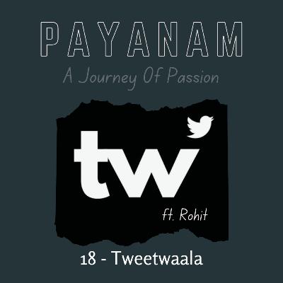 ఓ పిట్ట కథ! Payanam: Episode-18 ‘Tweetwaala ft. Rohit’ ఓ పిట్ట కథ! Payanam: Episode-18 ‘Tweetwaala ft. Rohit’