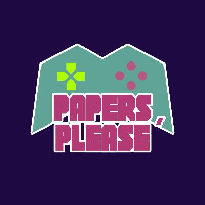 072 - Lil' Guardsman, While Waiting, & Papers, Please 072 - Lil' Guardsman, While Waiting, & Papers, Please