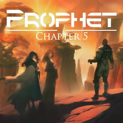 Prophet | Chapter 5