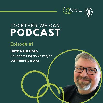 Paul Born of the Tamarack Institute - Collaborating to solve major community issues across Canada and beyond