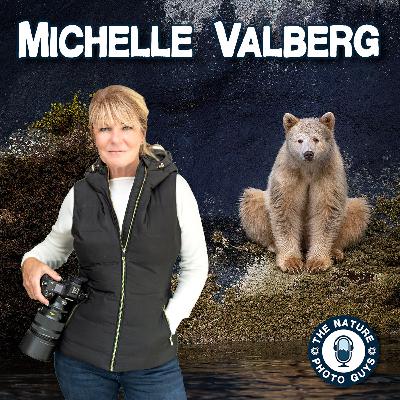 Michelle Valberg: Nikon Ambassador, Award-Winning Wildlife Photographer and Storyteller