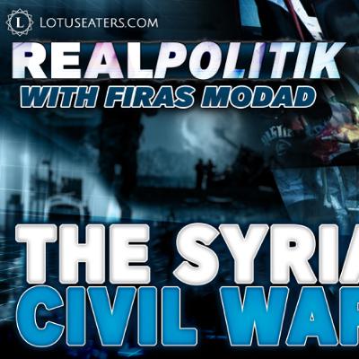 PREVIEW: Realpolitik #18 | The Syrian Civil War