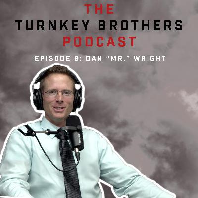 Episode 9: Dan “Mr.” Wright
