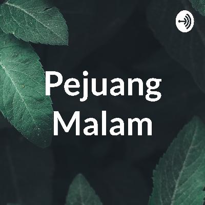 Pejuang Malam (Trailer)