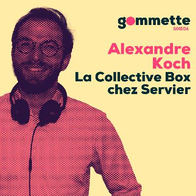 S01E06 - Alexandre KOCH - La Collective Box chez Servier