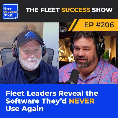 Episode 206: Fleet Leaders Reveal the Software They’d NEVER Use Again