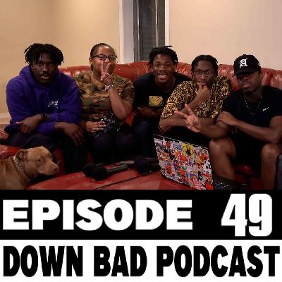 I GOT CHEATED ON FOR 4 YEARS... | Down Bad Podcast Episode 49