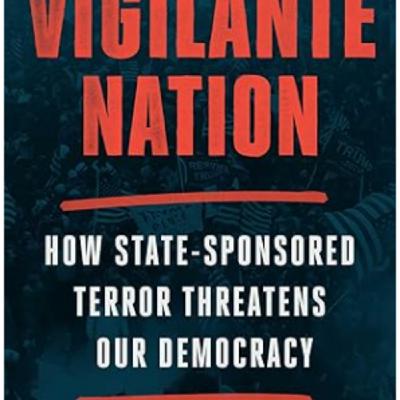 Episode 1: David Noll - Vigilante Nation