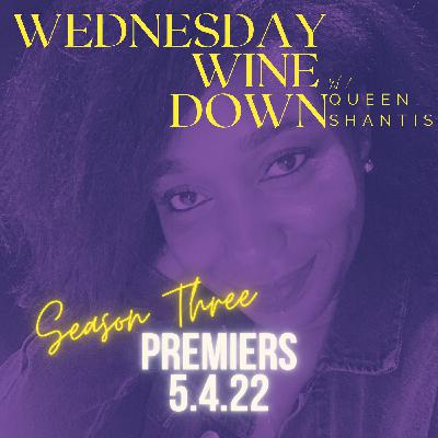 Welcome to the Wednesday Wine Down (Season #3 Trailer)