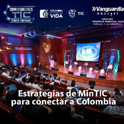 Estrategias de MinTIC para conectar a Colombia