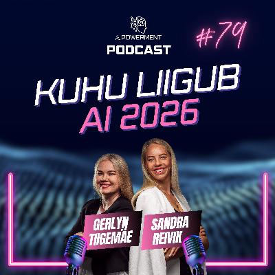 AI-trendid 2026. aastaks – AIPowerment Podcast #79