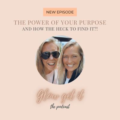 #18 The power of your purpose (and how the heck to find it)?!