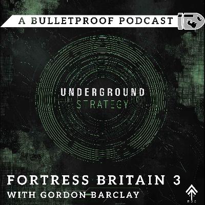 Fortress Britain 3 with Gordon Barclay