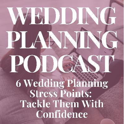 How to Navigate the 6 Biggest Wedding Planning Stress Points (Early Engagement Edition)