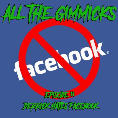 11: Derrick Hates Facebook