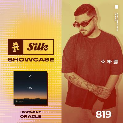 Monstercat Silk Showcase 819 (Hosted by ORACLE)