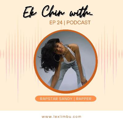 Rapstar Sandy – Rapper | Ek Chin With… Podcast