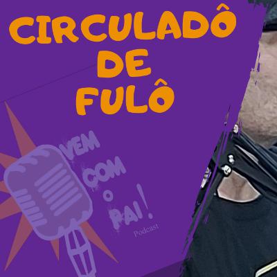Circuladô de Fulô