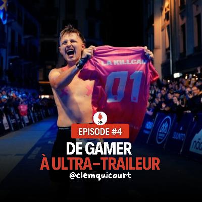 Clemquicourt : de gamer à ultra-traileur