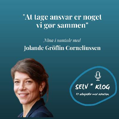 06 - Jolande Gröflin Corneliussen: "At tage ansvar er noget, vi gør sammen."