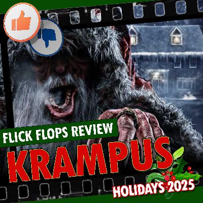 Episode 154 - Flick Flops Holiday Review - Krampus (2015) Episode 154 - Flick Flops Holiday Review - Krampus (2015)