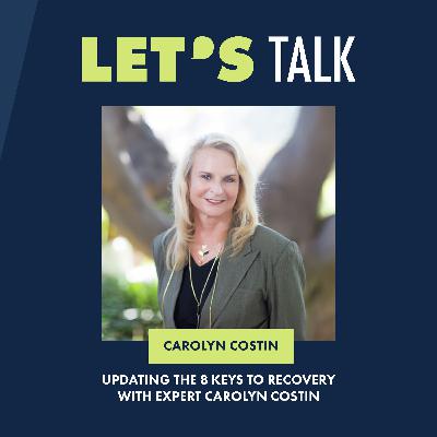 Updating the 8 Keys to Recovery with Carolyn Costin