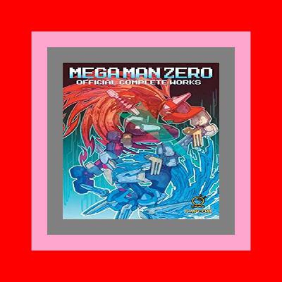 Ebooks Epub Mega Man Zero Official Complete Works Kindle edition Ebooks Epub Mega Man Zero Official Complete Works Kindle edition