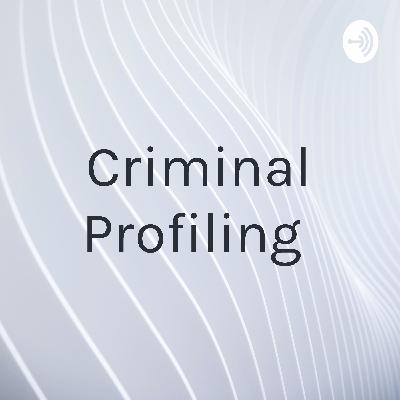 Criminal Profiling