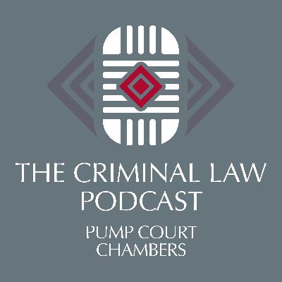 Pump Court Criminal Law Podcast - Casey Chard