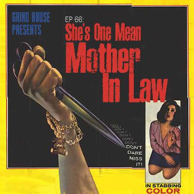 Episode 66 - She's One Mean Mother In Law