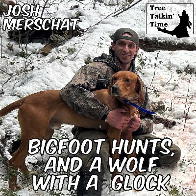 217. Bigfoot Hunts, and A Wolf With A Glock 217. Bigfoot Hunts, and A Wolf With A Glock