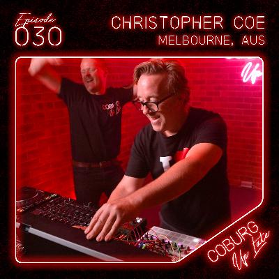 CHRISTOPHER COE (Melbourne, AUS) | Episode 030 - Coburg Up Late CHRISTOPHER COE (Melbourne, AUS) | Episode 030 - Coburg Up Late