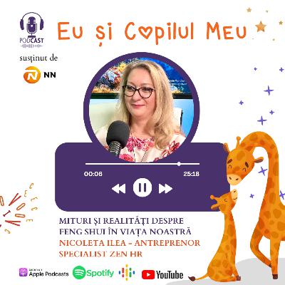 Mituri și realități despre Feng Shui în viața noastră - Nicoleta Ilea, antreprenor și specialist Zen HR