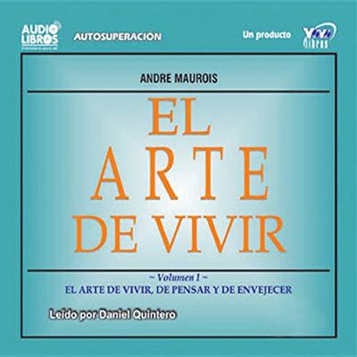 El Arte de Vivir [The Art of Living] (Audiolibro) | Prueba Gratis