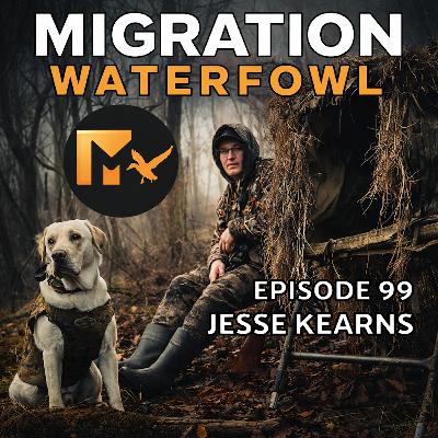 EP. 99: Adjusting To A New Flyway & Dog Training Fundamentals with Jesse Kearns